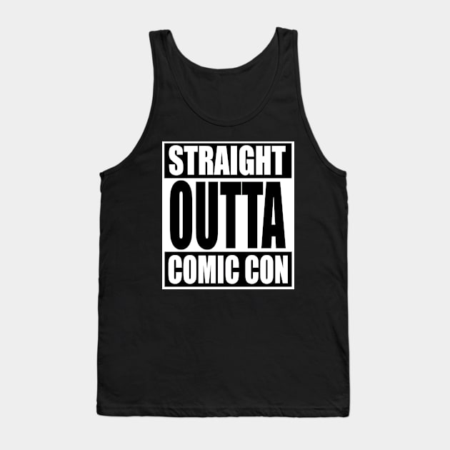 Straight Outta Comic Con Tank Top by HeroicTees